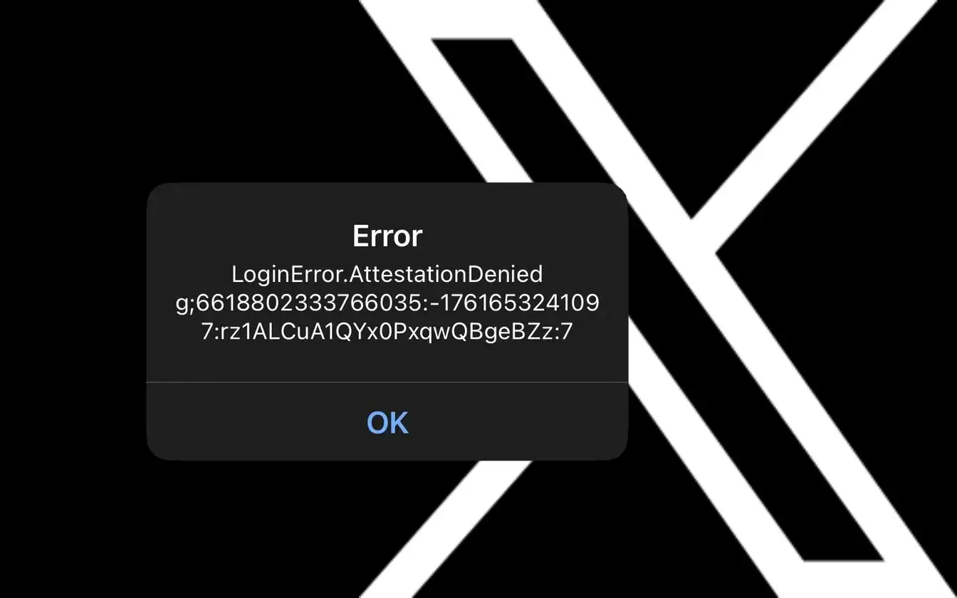 X 登录提示 LoginError.AttestationDenied 是什么意思？原因分析与解决方法